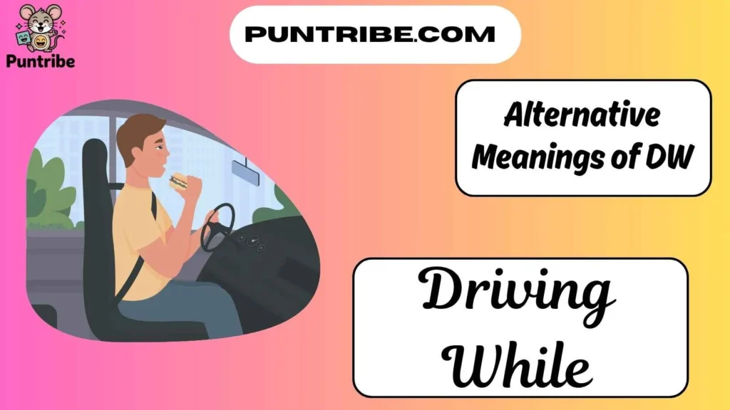 Alternative Meanings of DW