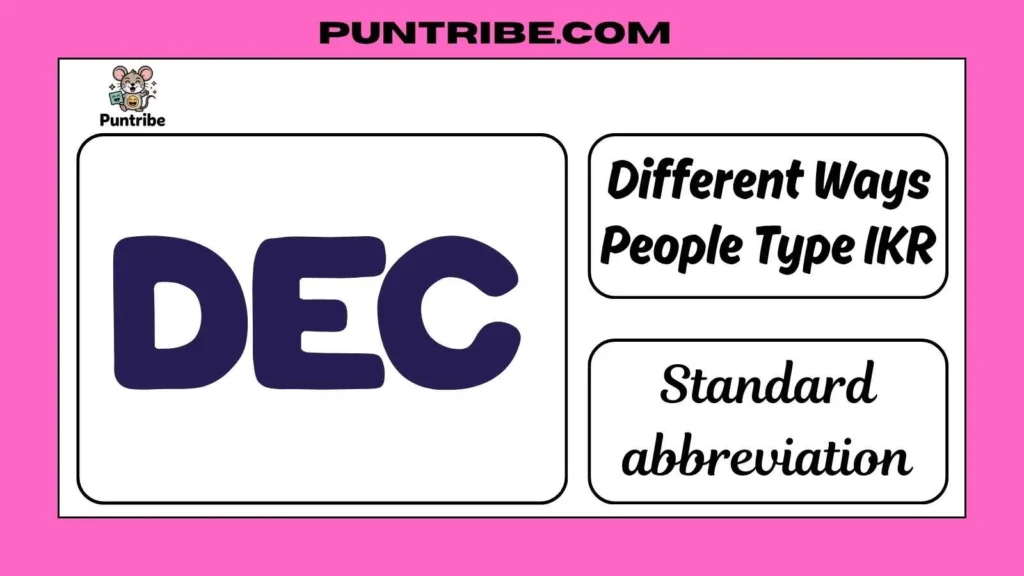 Different Ways People Type IKR 
