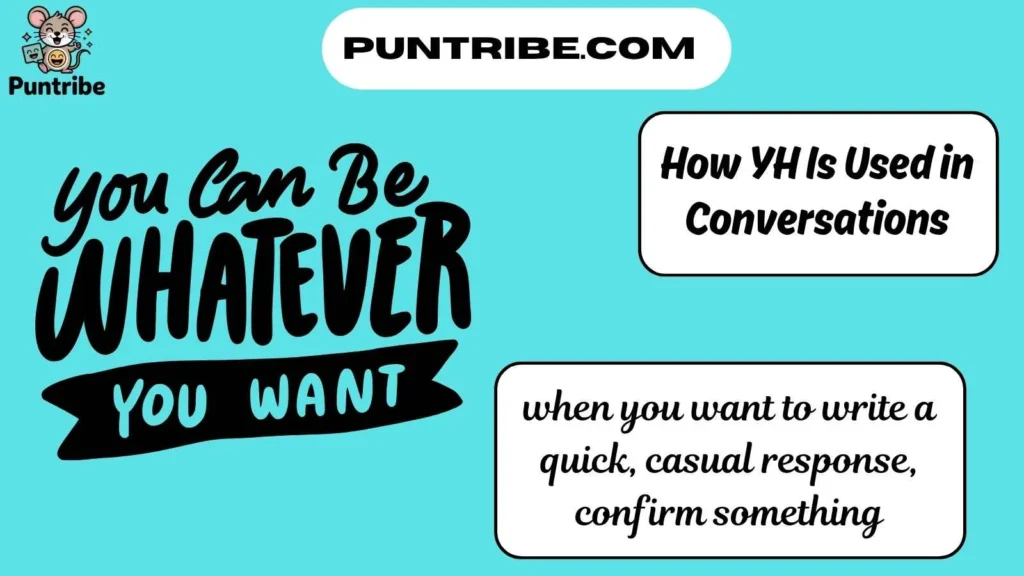 How YH Is Used in Conversations 