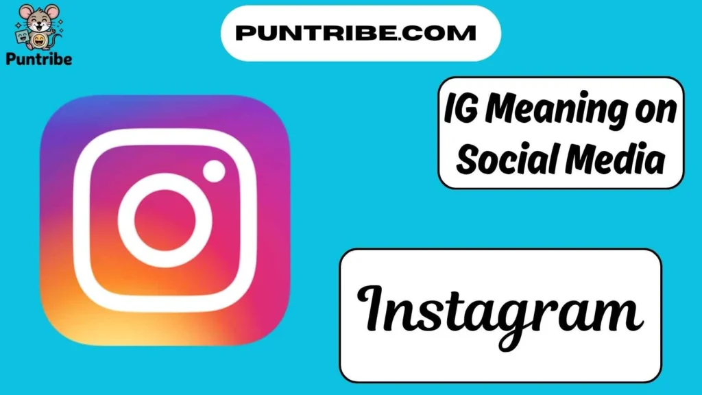 IG Meaning on Social Media