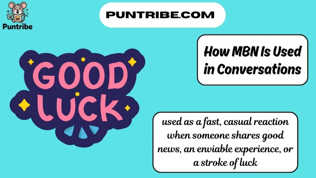 How MBN Is Used in Conversations