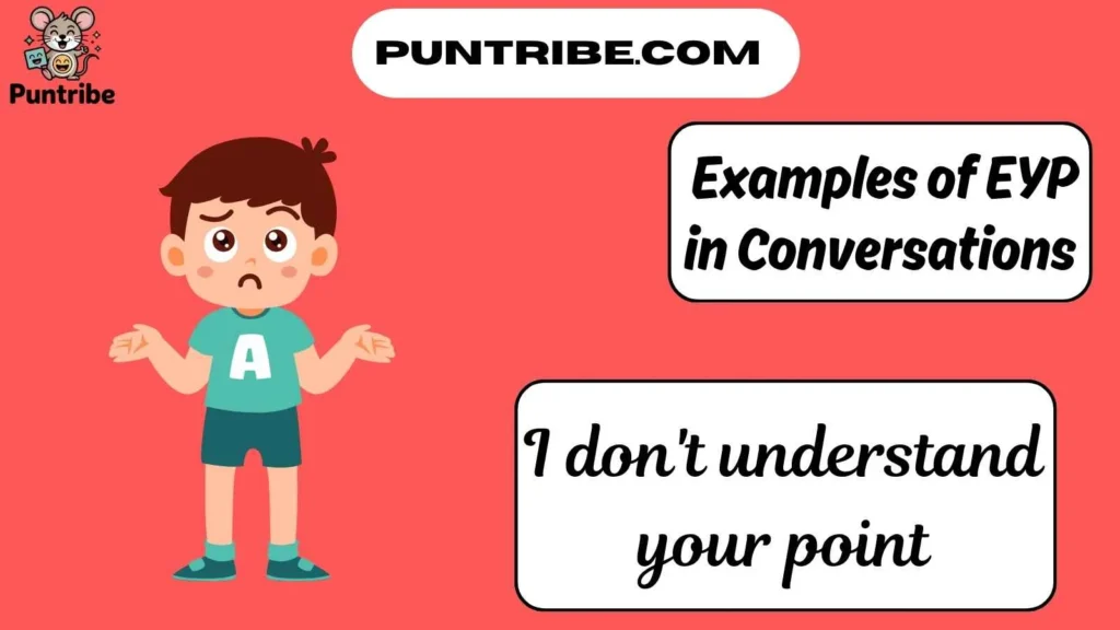  Examples of EYP in Conversations