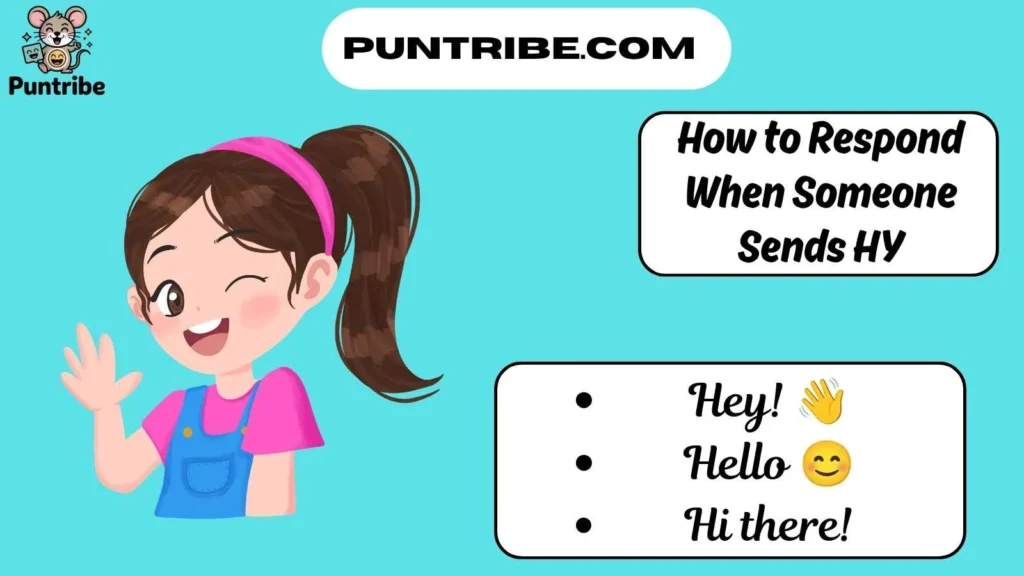 How to Respond When Someone Sends HY