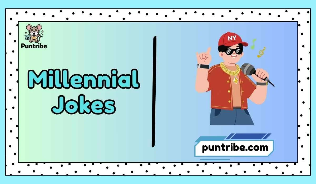Millennial Jokes