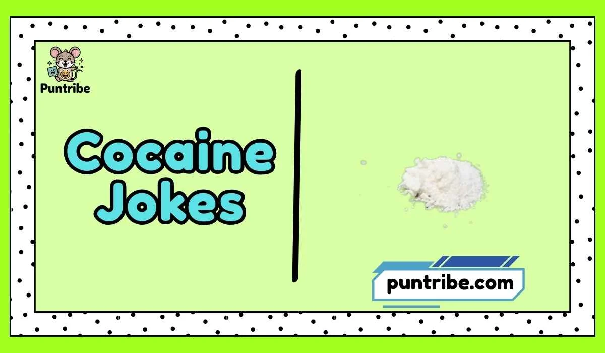 Cocaine Jokes
