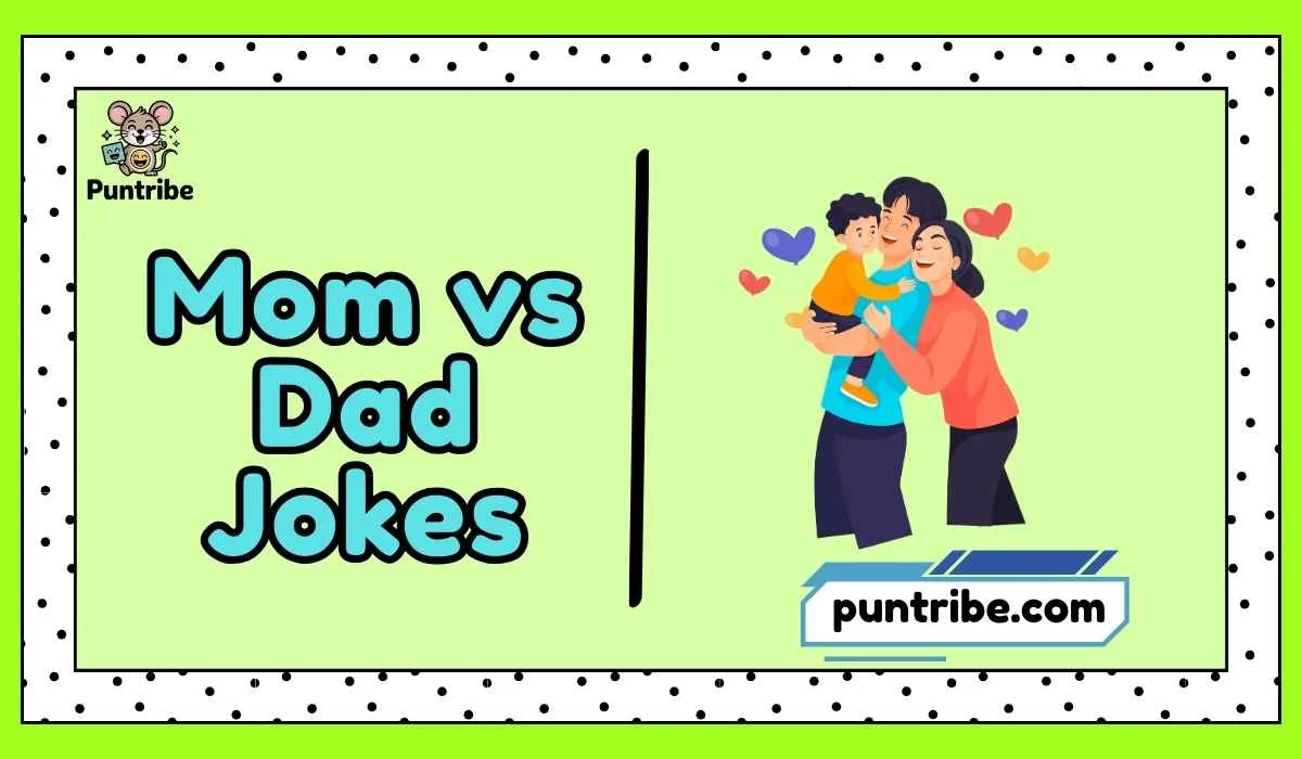 Mom vs Dad Jokes