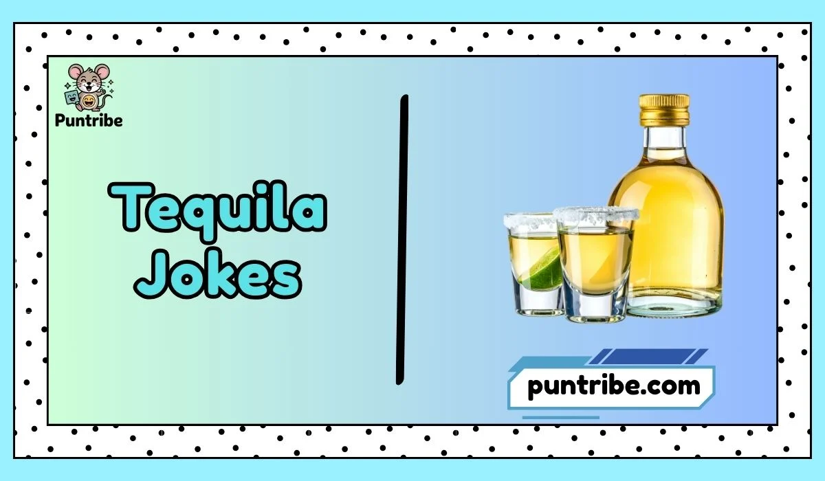 Tequila Jokes