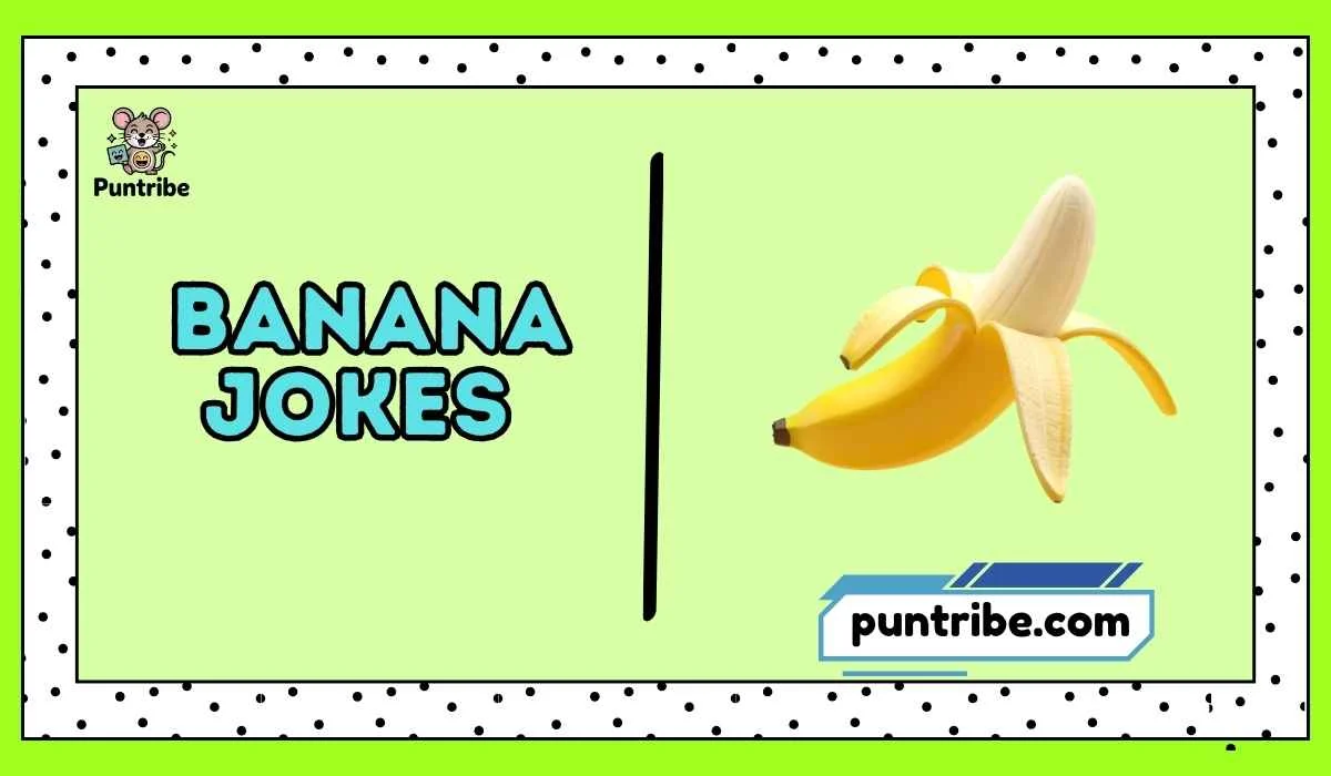 Banana Jokes