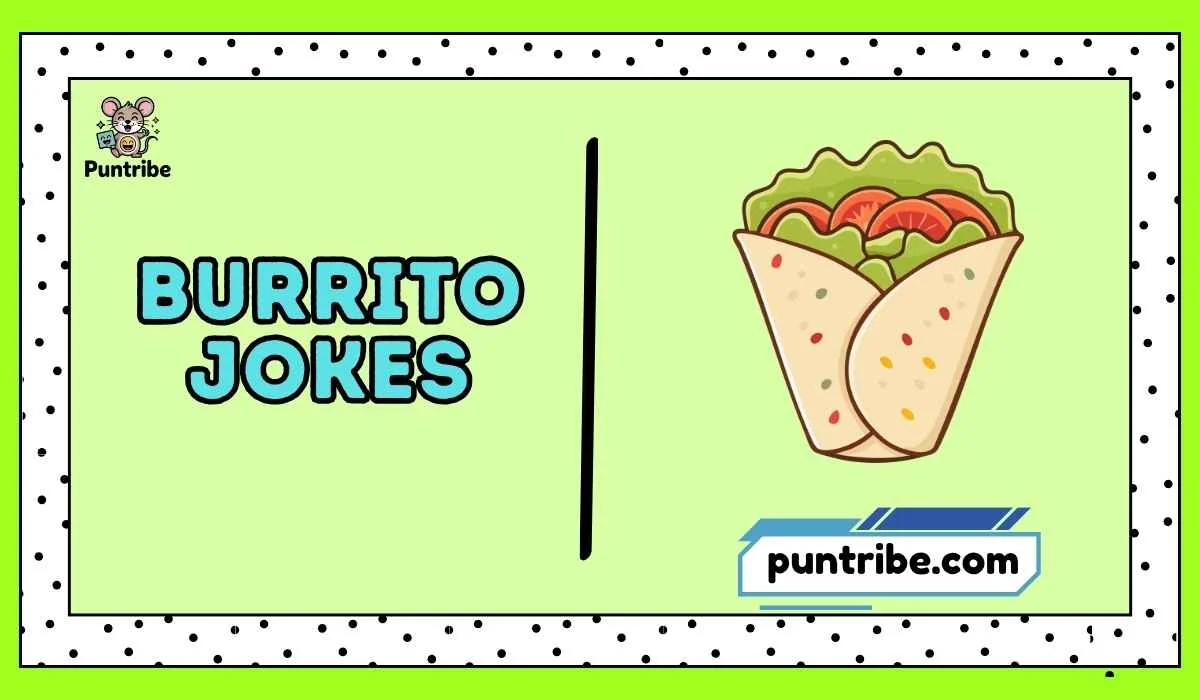 Burrito Jokes