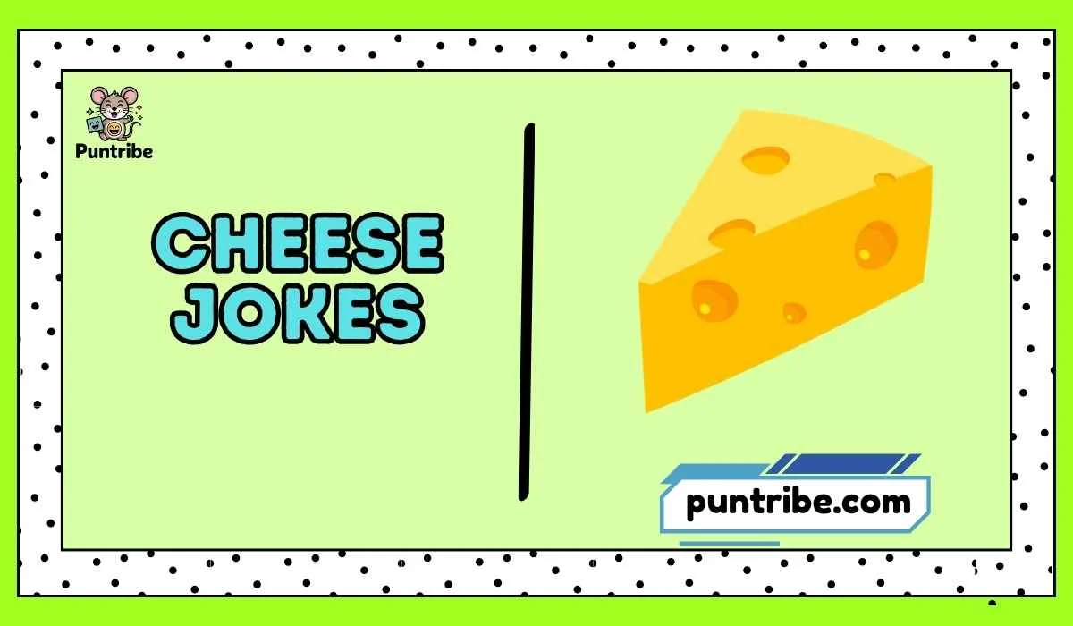 Cheese Jokes