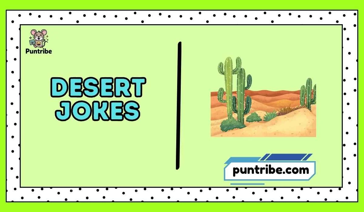 Desert Jokes