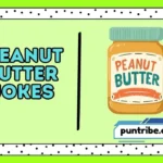 Peanut Butter Jokes