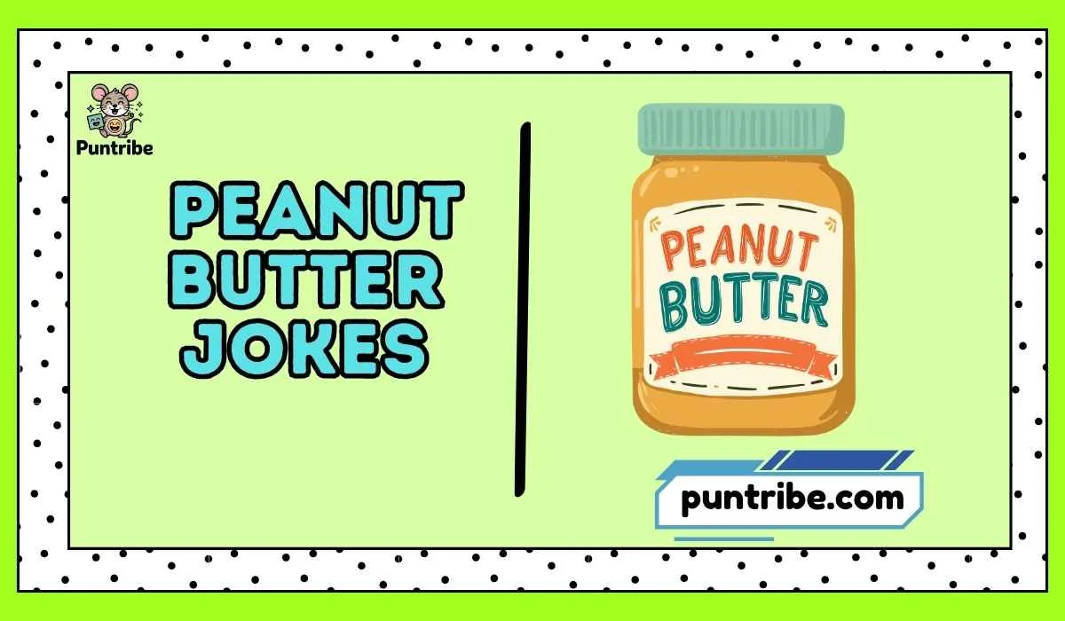 Peanut Butter Jokes