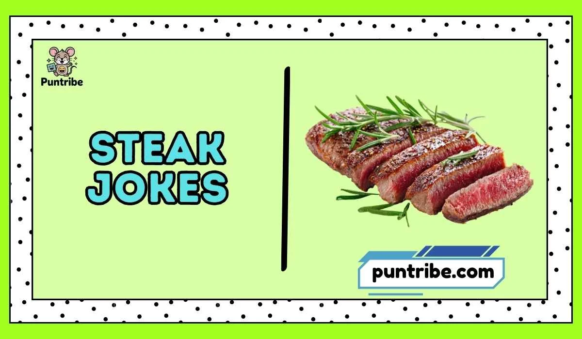 Steak Jokes