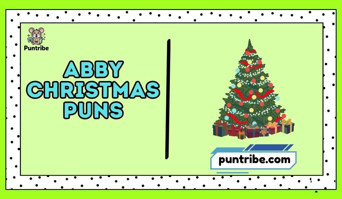Abby Christmas Puns