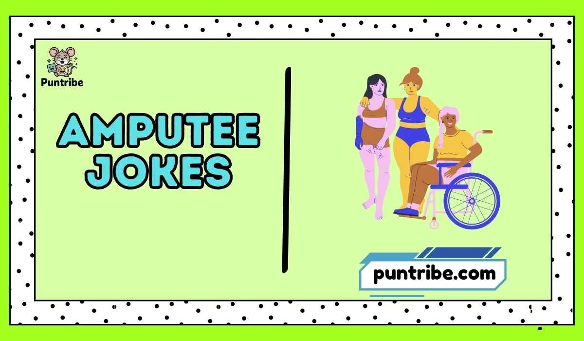 Amputee Jokes