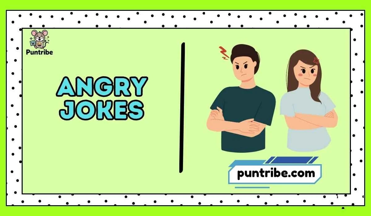 Angry Jokes