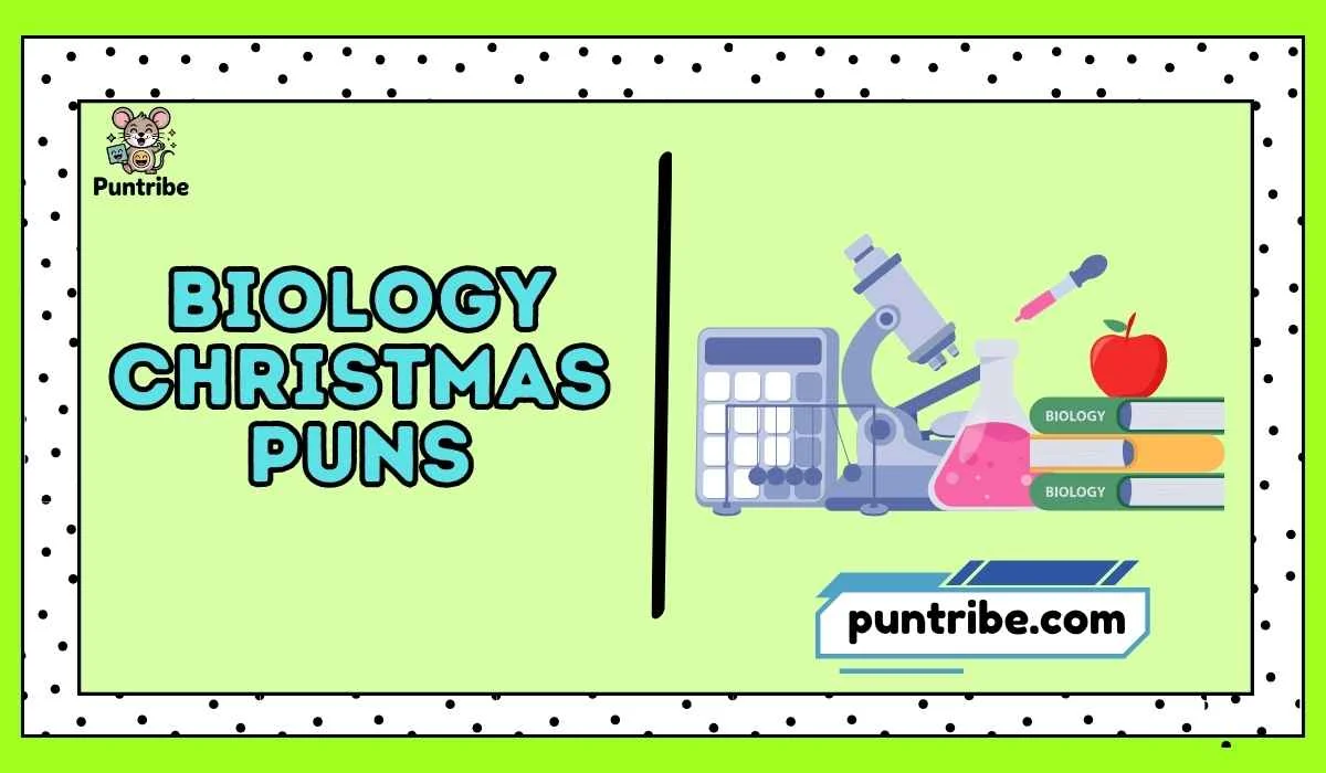 Biology Christmas Puns