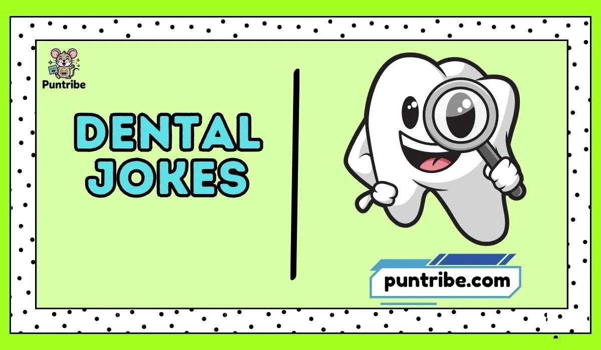 Dental Jokes