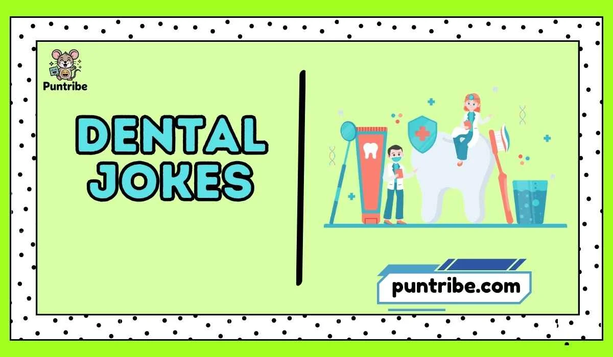 Dental Jokes