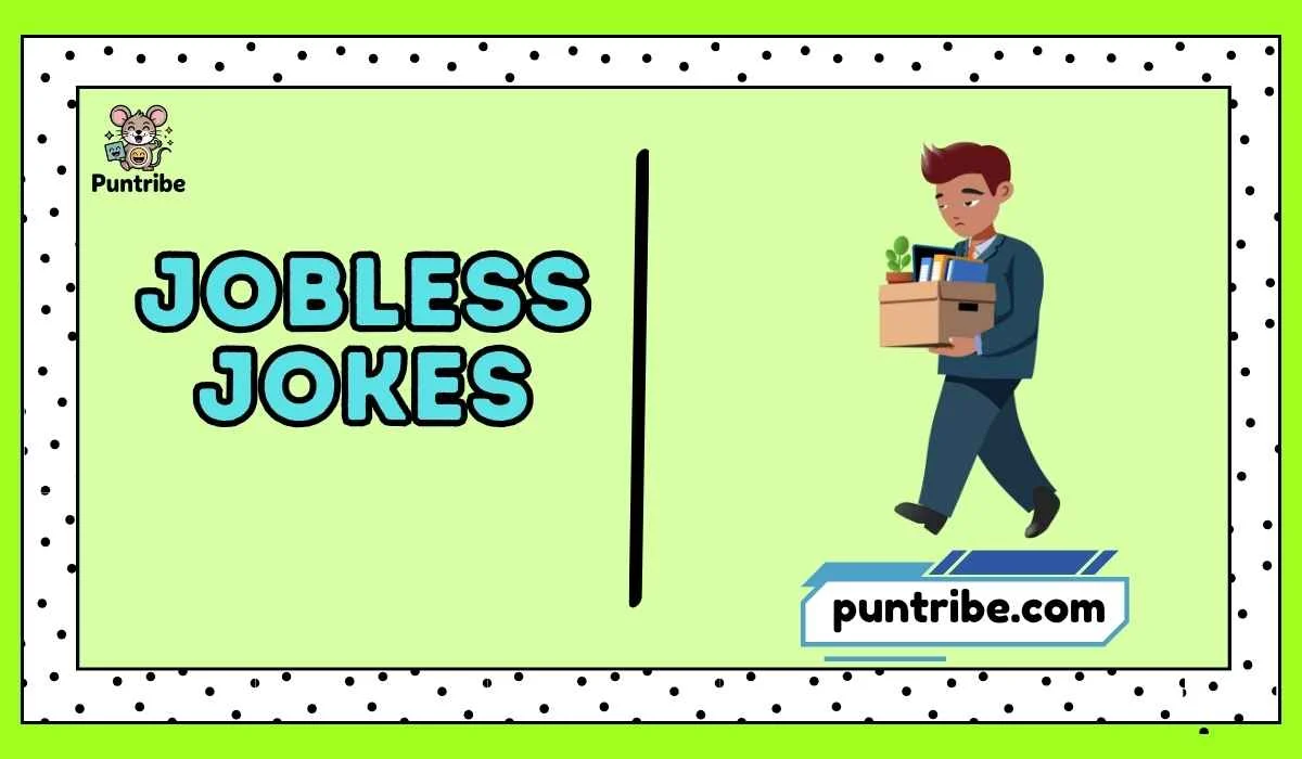 Jobless Jokes