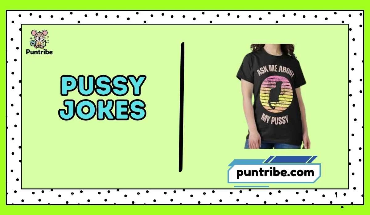 Pussy Jokes