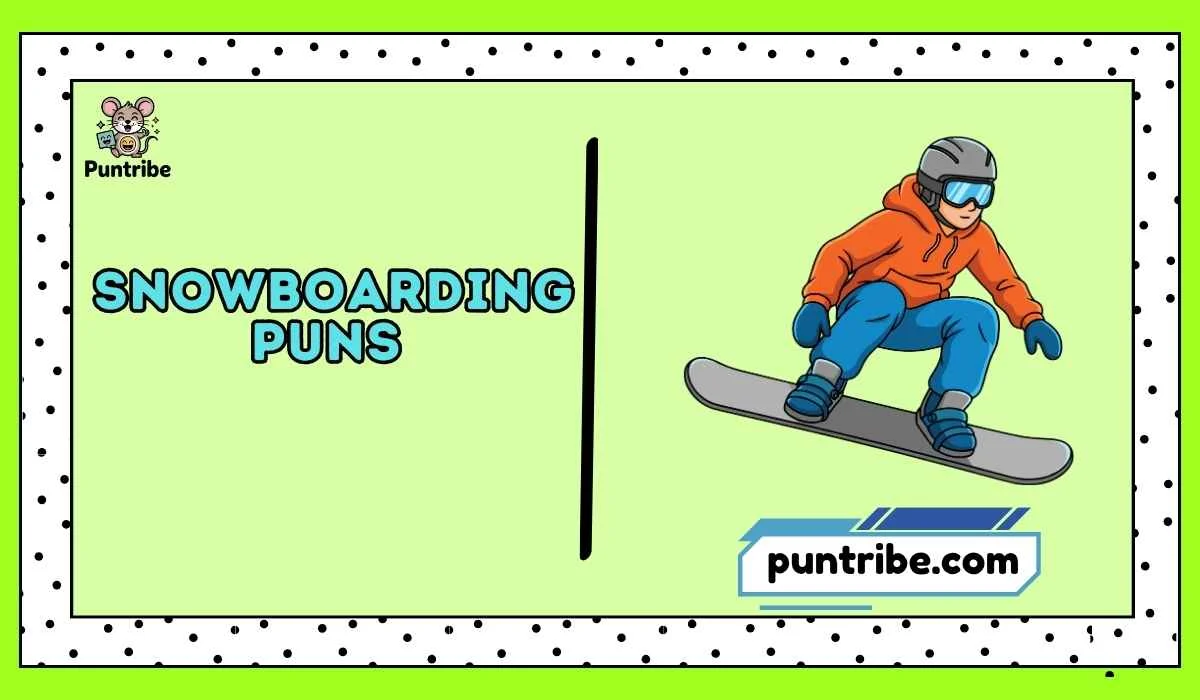 Snowboarding Puns