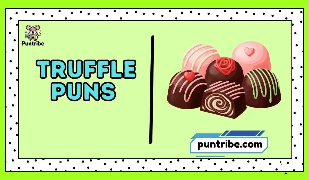 Truffle Puns