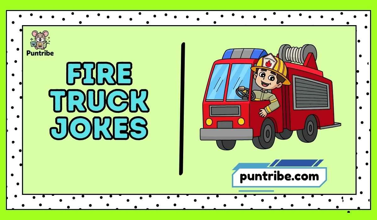 Fire Truck Jokes