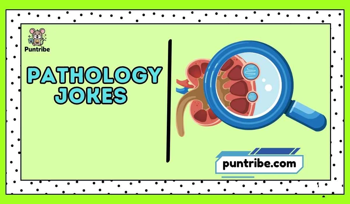 Pathology Jokes