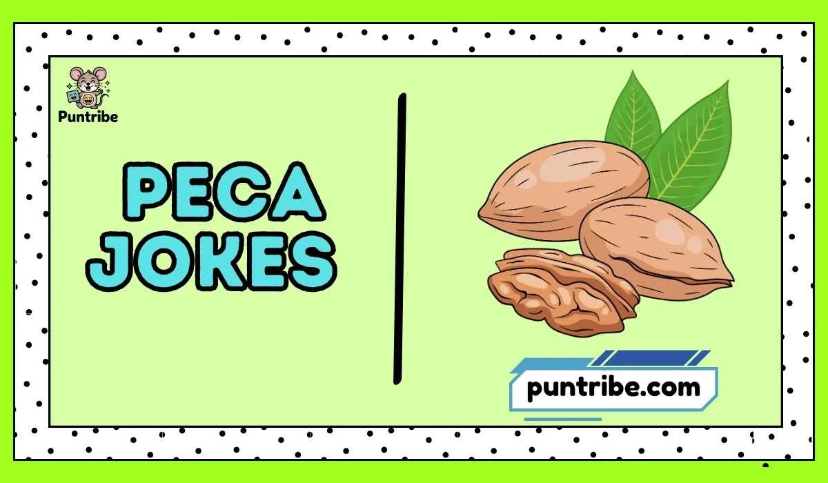 Pecan Jokes