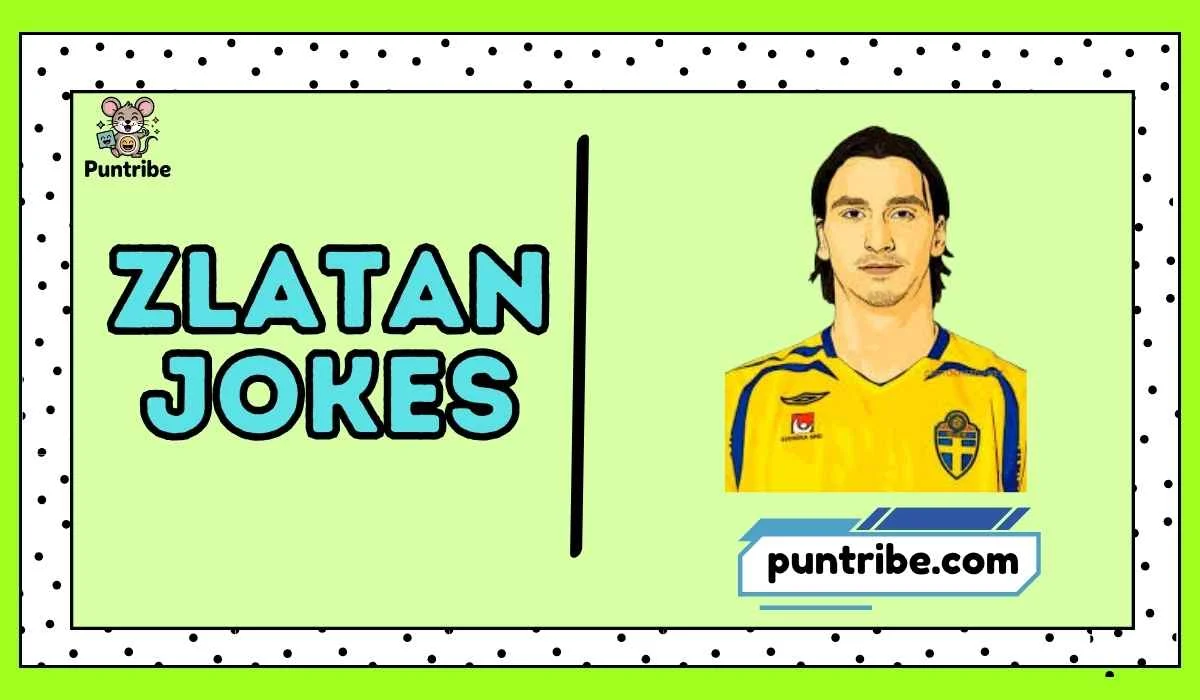 Zlatan Jokes